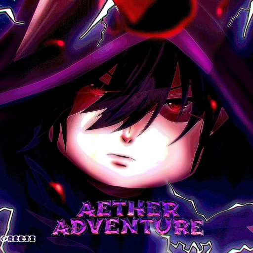 [CID🌑]  Aether Adventure