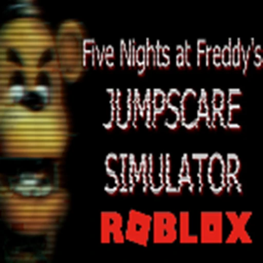 FNAF JUMPSCARE SIMULATOR 