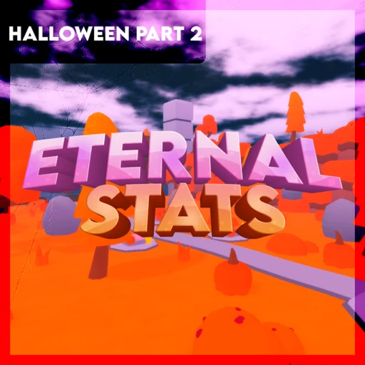 [🎃PART 2!🎃] Eternal Stats Incremental