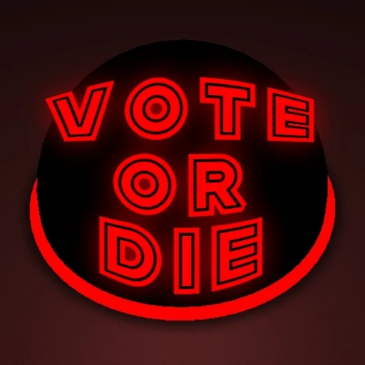 Vote or Die