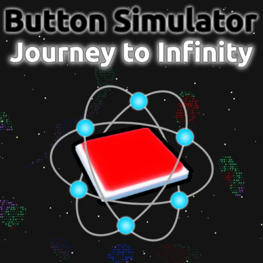 [⭐100K⭐] Button Simulator: Journey to Infinity