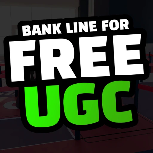 [FREE UGC] Bank Line For UGC 🤑