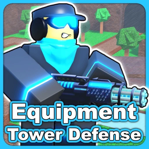 Equipment Tower Defense [💎UPDATE]