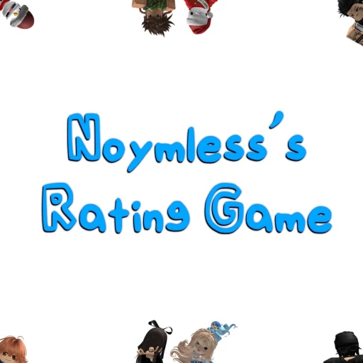 Noymless's Rating Game 🔊