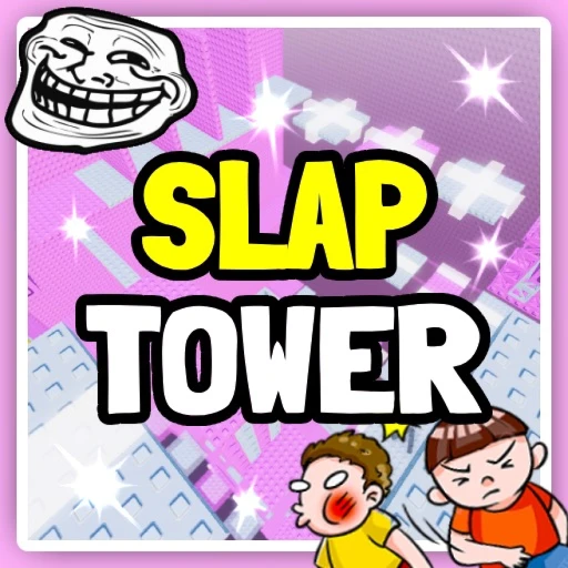 Slaps Troll Tower🖐️