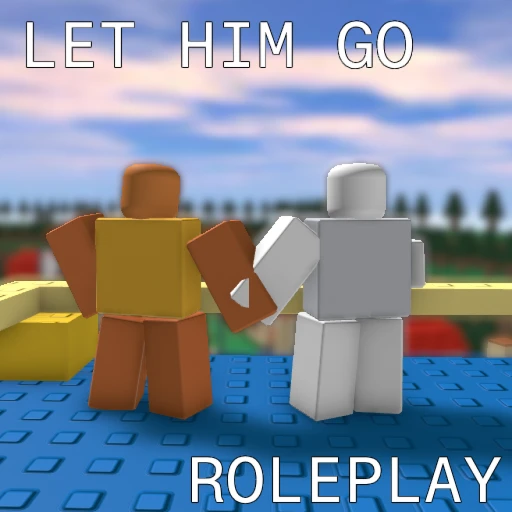 Let Him Go: Roleplay