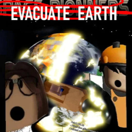 Evacuate Earth [UNFINISHED]