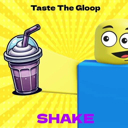 Taste The Gloop Shake