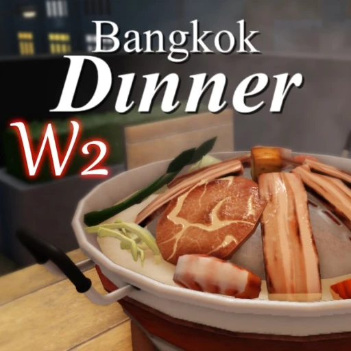 Bangkok Dinner [World 2]