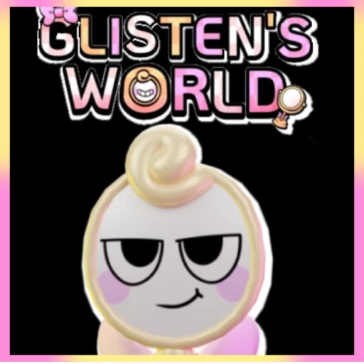 glistens world