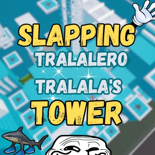 Slap Tralalero Tralala Tower ✋ 