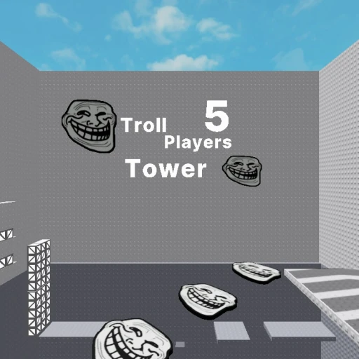 Troll players tower 5