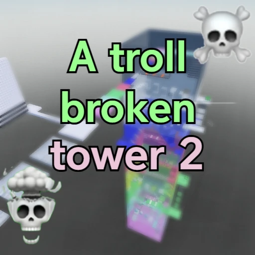 A Troll broken the tower 2