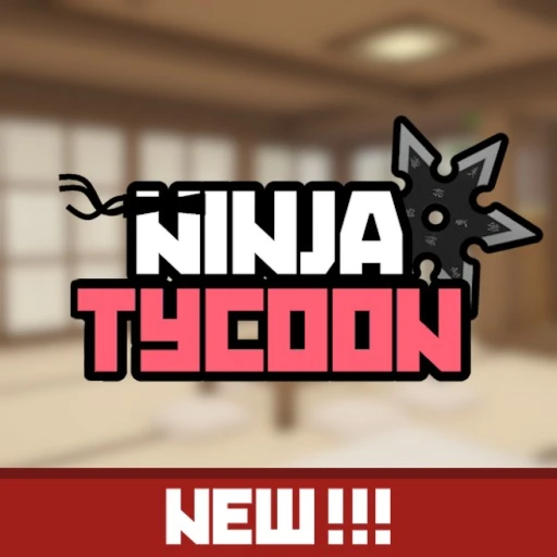 [NEW] Ninja Tycoon
