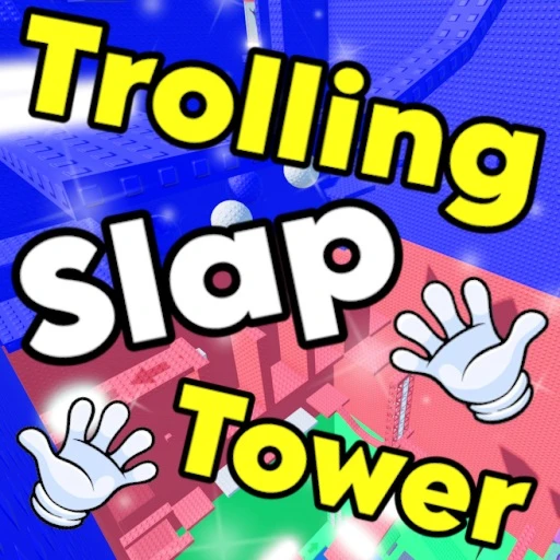  Trolling Slap Tower  🤚