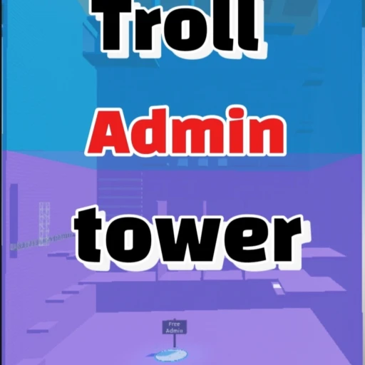 Troll admin tower(free admin)