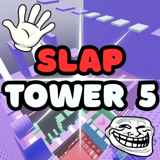 Slap Tower 5🖐️