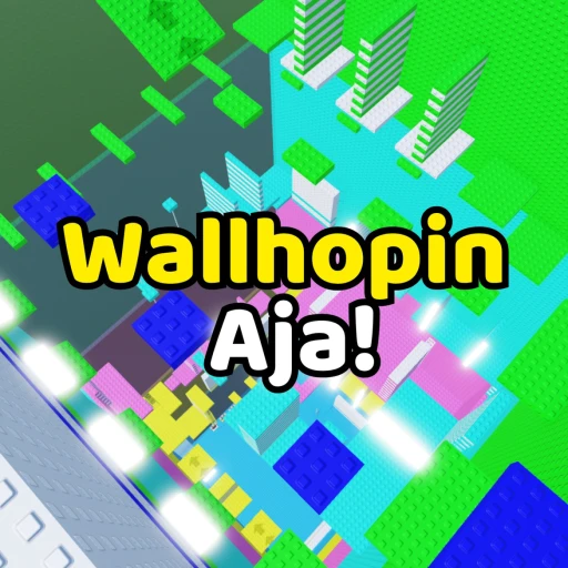 Wallhopin Aja!