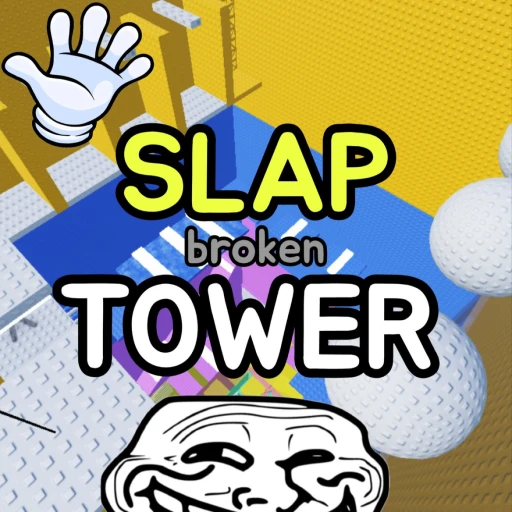 Slap broken Tower 🖐️