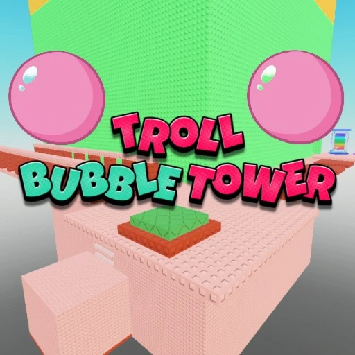 Troll Bubble Tower