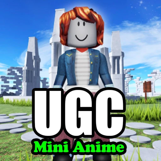 UGC Mini Anime 