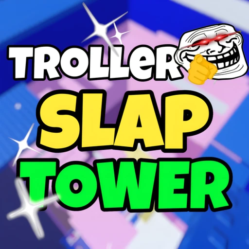 Troller Slap Tower 🖐️
