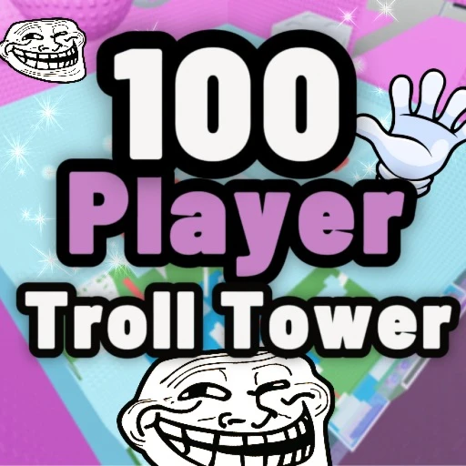 100 Player Troll Tower 💯