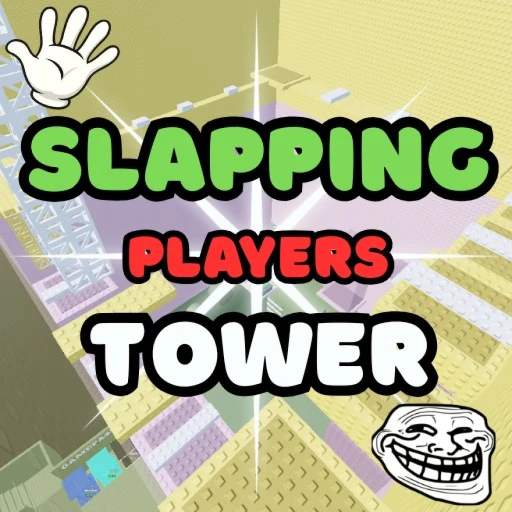 Slapping Players Tower🖐️