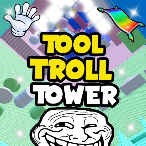 Tool Troll Tower 🖐️