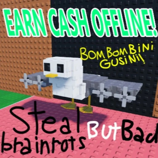 steal brainrots but bad [BOMBOMBINI GUSINI!]