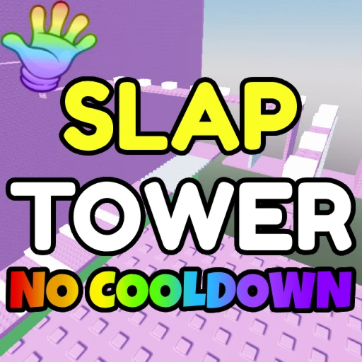 🖐️ Slap Tower [NO COOLDOWN]