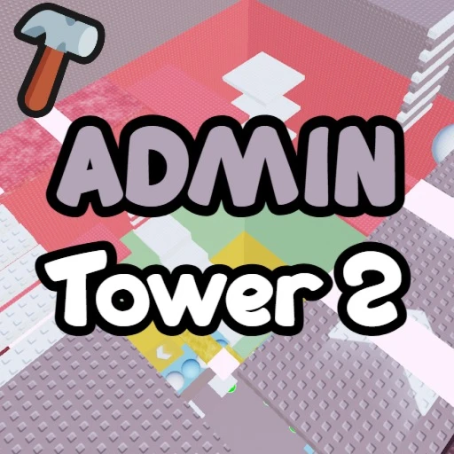 Tower For ADMIN 2!