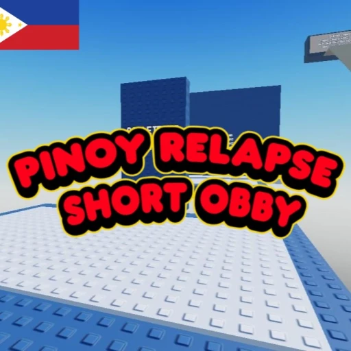 Pinoy Relapse Short Obby🎧
