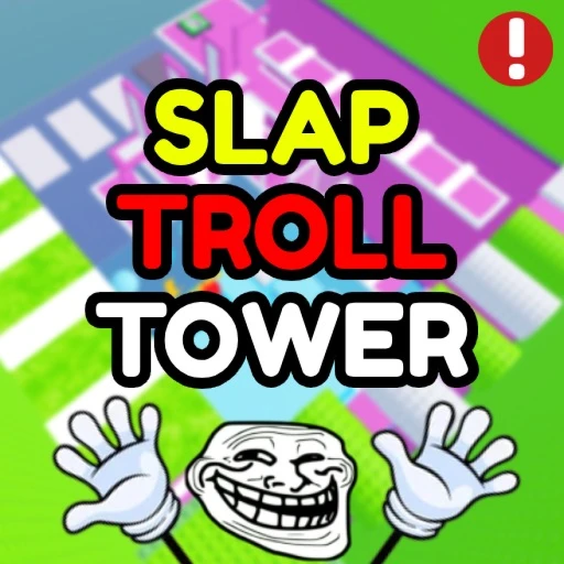 Slap Happy Troll Tower 🖐