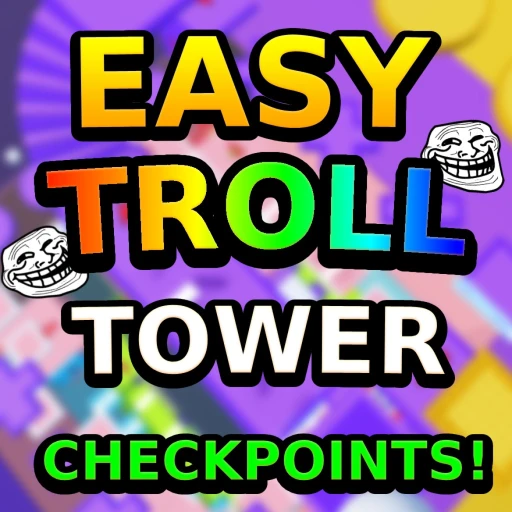 Ultimate Easy Troll Tower
