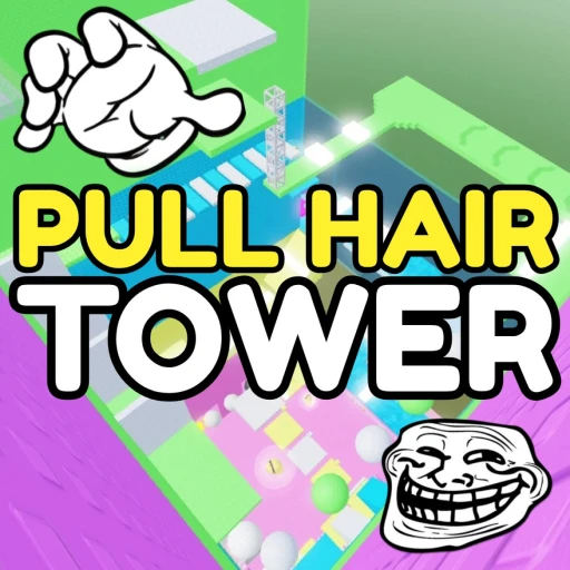 Pull Hair Tower 🖐️