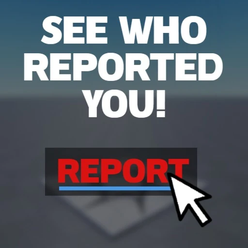 See Who Reported You! 🔍