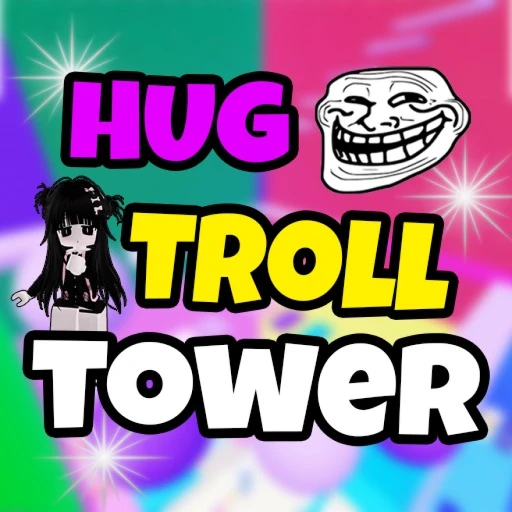 [HUGS] TROLL TOWER! 🥰😈