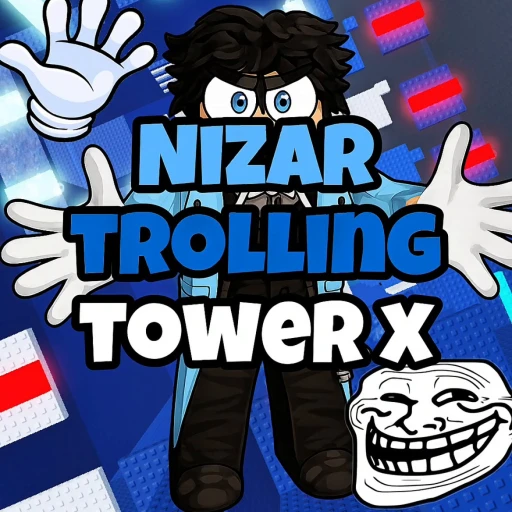 [🤚] Nizar Trolling Tower X