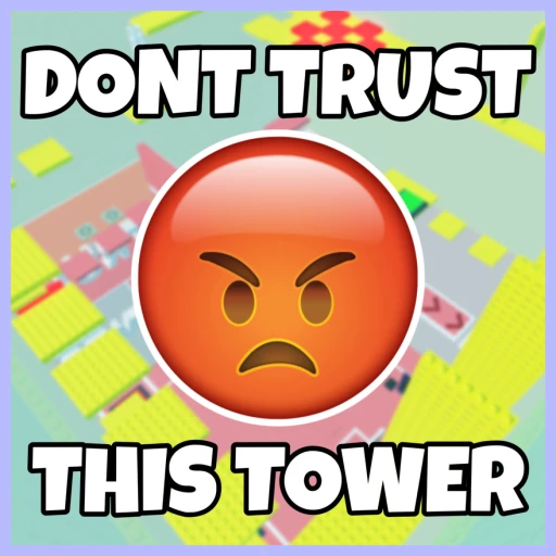 Dont Trust This Tower