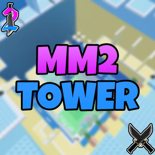 [🔪] MM2 Tower