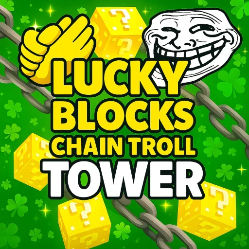 Lucky Blocks Chain Troll Tower ⛓ ✨🍀 
