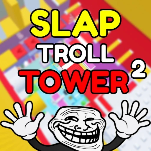 Slap Happy Troll Tower 2🖐