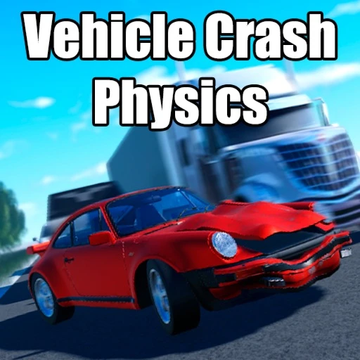 [PRIVATE SERVERS] Vehicle Crash Physics X 🚗