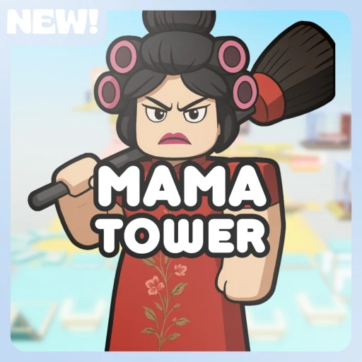 [NEW!] Mama Tower