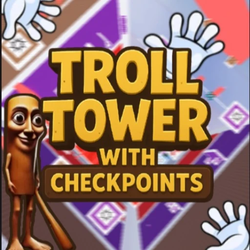 🖐️ Troll Tower: With Checkpoints 😈