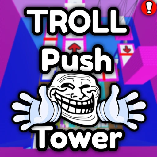 [NEW!] TROLL Push Tower 🙌