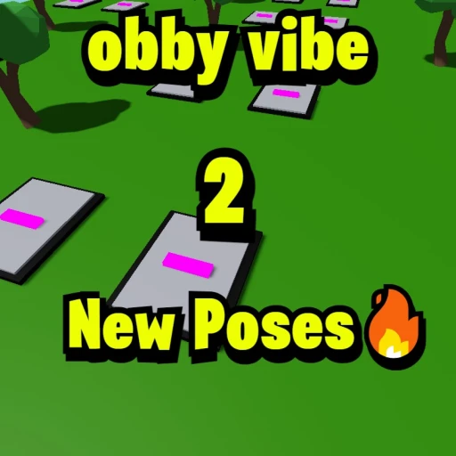 Obby 2 vibe (New Poses🔥)
