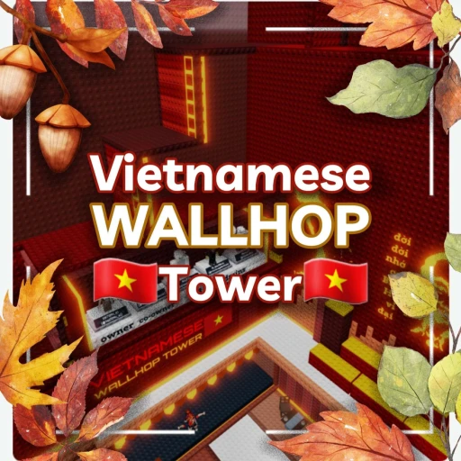 [🍁]✨🇻🇳Tháp Wallhop Việt Nam🇻🇳✨