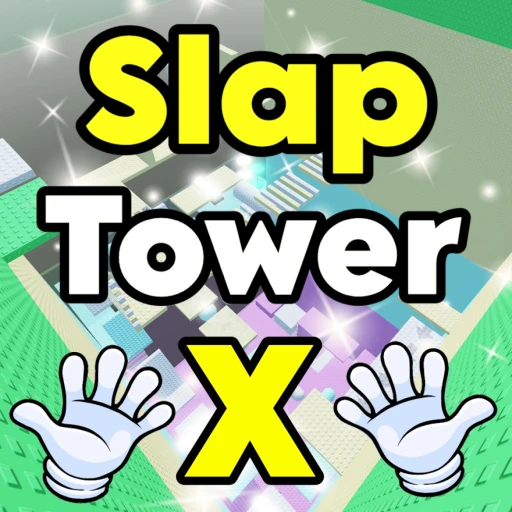 Slap Tower X 🖐️